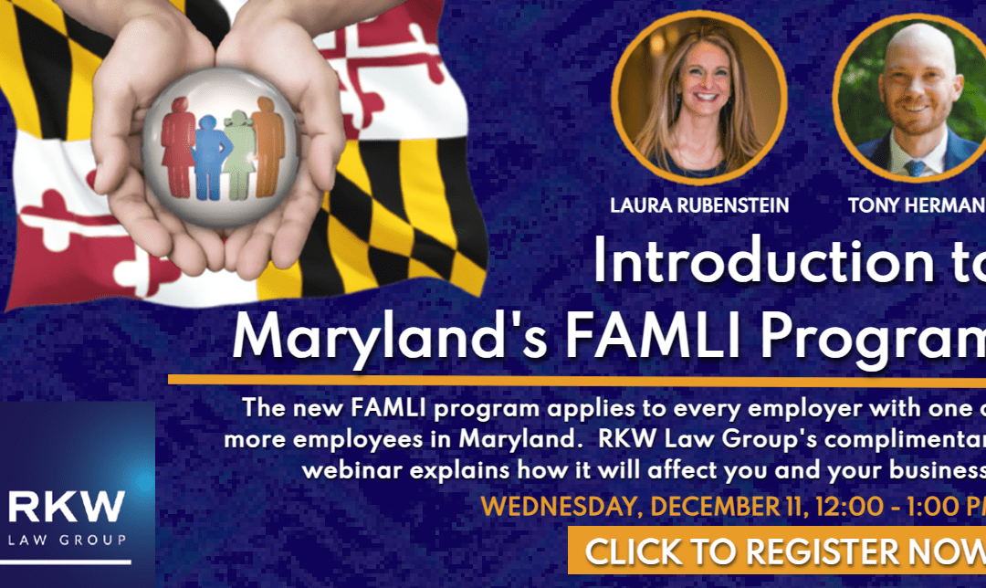 What Maryland Employers Need To Know About The New FAMLI Program